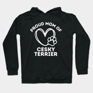 Cesky Terrier Mama Life is better with my dogs Dogs I love all the dogs Hoodie